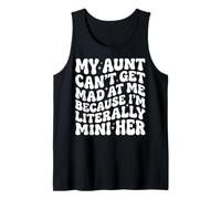 My Aunt Can't Get Mad At Me Because I'm Literally A Mini Her Canotta