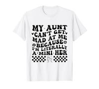 My Aunt Can't Get Mad at Me Because I'm Literally A Mini Her Maglietta