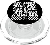 My Aunt Can't Get Mad at Me Because I'm Literally A Mini Her PopSockets PopGrip per MagSafe