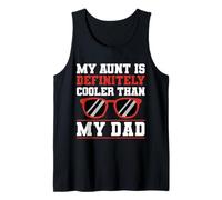 My Aunt Is Definitely Cooler Than Your Dad Funny Canotta