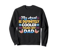My Aunt Is Definitely Cooler Than Your Dad Funny Felpa