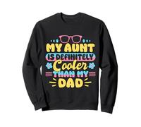 My Aunt Is Definitely Cooler Than Your Dad Funny Felpa