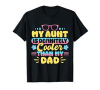 My Aunt Is Definitely Cooler Than Your Dad Funny Maglietta