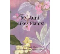 My Aunt Likes Plants