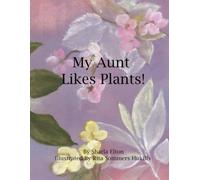 My Aunt Likes Plants