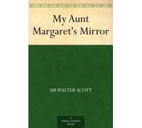 My Aunt Margaret's Mirror