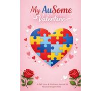 My AuSome Valentine: A Self-Love & Kindness Journal for Neurodivergent Kids