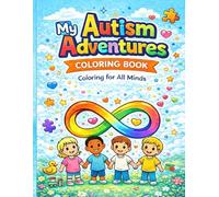 My Austism Adventures Coloring Book: Coloring for All Minds