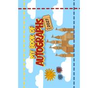 My Autograph Book 2027: Kids’ Autograph Book and Vacation Journal: Countdown, Character Signatures and Memories to Color. The Perfect Gift for a Surprise Trip