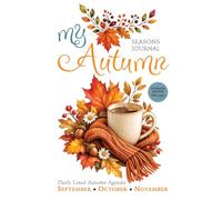 MY AUTUMN - White Collection - Daily Lined Notebook, Journal & Autumn Agenda: September, October & November | Cozy Seasonal Writing, Notes, Plans, ... | 6 x 9 Inches | 400 Pages | Teal & Orange