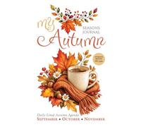 MY AUTUMN - White Collection - Daily Lined Notebook, Journal & Autumn Agenda: September, October & November | Cozy Seasonal Writing, Notes, Plans, ... 6 x 9 Inches | 400 Pages | Gold & Light Rust