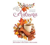 MY AUTUMN - White Collection - Daily Lined Notebook, Journal & Autumn Agenda: September, October & November | Premium Hardcover Gift | Cozy Seasonal ... 6 x 9 Inches | 112 Pages | Wine & Beige Taupe