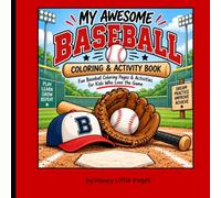 My Awesome Baseball Coloring & Activity Book: Fun Baseball Coloring Pages, Games & Activities for Kids Ages 6-10 Who Love Baseball