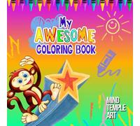 MY AWESOME COLORING BOOK: Coloring Book for Adults and Kids, Bold and Easy Designs