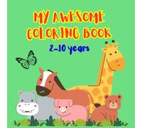 My awesome coloring book: Educational coloring book of animals for kids