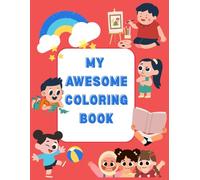 My Awesome Coloring Book: Fruits, Animals, Flowers, Vegetables & More!