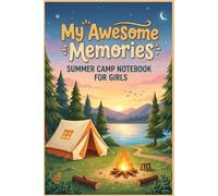 My Awesome Memories: Summer Camp Notebook for Girls: Lined Notebook for Writing Stories, Camp Notes, Adventures & Summer Memories