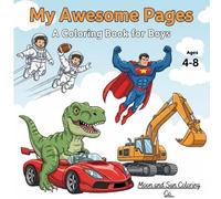 My Awesome Pages: A Coloring Book for Boys