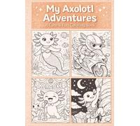 My Axolotl Adventures