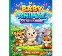 My Baby Animal Coloring Book: Cute & Simple Coloring Pages for Kids Ages 4-6