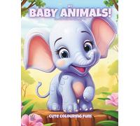 My Baby Animals!: Colouring Book For Kids Ages 4-8
