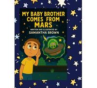 My Baby Brother Comes From Mars