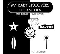 My Baby Discovers Los Angeles - Black and White Baby Book: High Contrast - 0-6 Months - Visual Stimulation from Birth - Baby Gift Idea - Sensory Picture Book - Premium Quality
