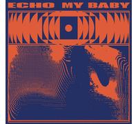 My Baby Echo (Vinyl LP) 12" Album Coloured Vinyl (Limited Edition)