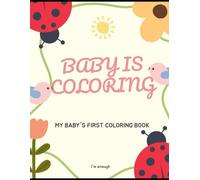 MY BABY IS COLORING