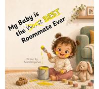 My Baby is the Worst Roommate Ever