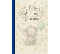 My Baby’s Milestone Journey: Elephant-Themed Lined Notebook | 110 Ruled Pages | 6 × 9 Matte Paperback