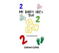 My Baby's ABC's *Two* Three Months Old