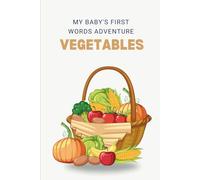 My Baby's First Words Adventure: Vegetables