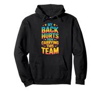 My Back Hurts from Carrying This Team Gamer Rage Team Felpa con Cappuccio
