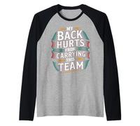 My Back Hurts from Carrying This Team Gamer Rage Team - Maglia con Maniche Raglan