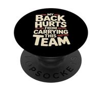 My Back Hurts From Carrying This Team Gamer Rage Team |- PopSockets PopGrip Adesivo