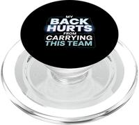 My Back Hurts From Carrying This Team Gamer Rage Team - PopSockets PopGrip per MagSafe