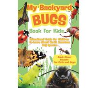 My Backyard Bugs Book for Kids: Educational Guide for Children to Learn About North American Bug Species | Book About Insects for Girls and Boys