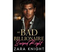 My Bad Billionaire Swiped Right: An Enemies to Lovers Romance