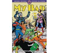 My Bad: Important New Superhero Universe