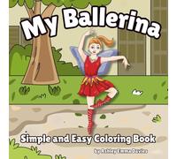 My Ballerina: Simple and Easy Coloring Book