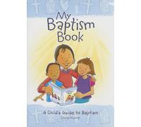 My Baptism Book: A Child's Guide to Baptism