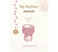 My Baptism Journal: Baptism Guest Book and Memory Keepsake for a Baby Girl - Elegant Hardcover Book with Space for Photos, Wishes, Dedications and Messages from Family and Friends