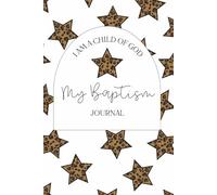 My Baptism Journal Notebook for Girls with Cheetah Design: 6" X 9", 100 pages, activity book and wide ruled blank sheets. Designed for children ... Saints, LDS faith: I am a Child of God