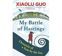 My Battle of Hastings : Chronicle of a Year by the Sea