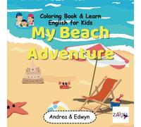 My Beach Adventure, Ages 2 to 8: Coloring Book & Learn English for Kids