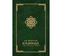 My Beautiful Journal: Emerald Green Celtic Design | A 6x9 Lined Notebook for Daily Focus, Habit Building, and Reflection