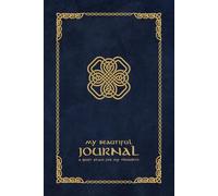 My Beautiful Journal: Navy Blue Celtic Design | A 6x9 Lined Notebook for Daily Focus, Habit Building, and Reflection