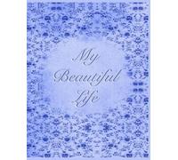 My Beautiful Life: Memories throughout my life