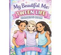 My Beautiful Me: Tween Life Coloring Book